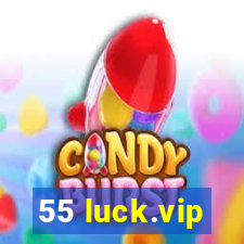 55 luck.vip